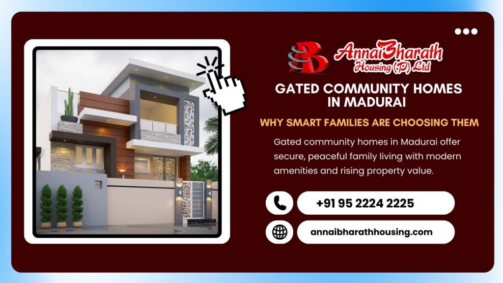 Gated community homes in Madurai offer secure, peaceful family living with modern amenities and rising property value.